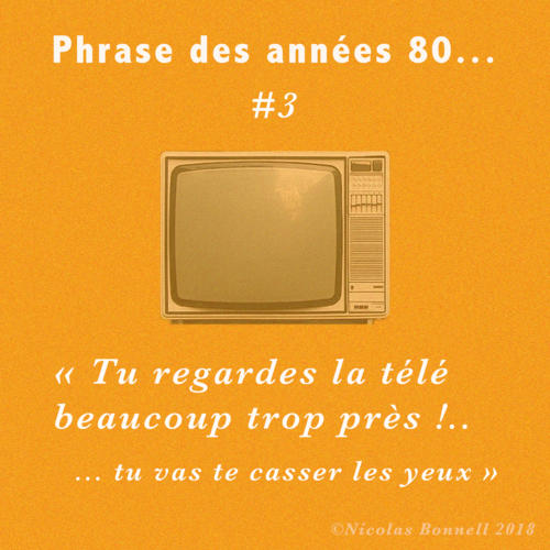 Phrase des années 80 #3