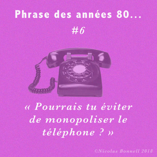 Phrase des années 80 #6